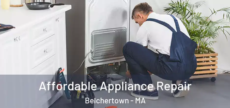  Affordable Appliance Repair Belchertown - MA