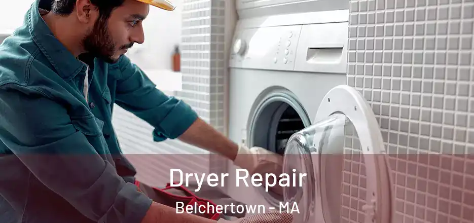 Dryer Repair Belchertown - MA