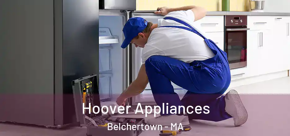 Hoover Appliances Belchertown - MA