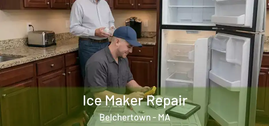 Ice Maker Repair Belchertown - MA