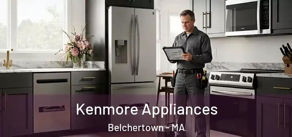 Kenmore Appliances Belchertown - MA
