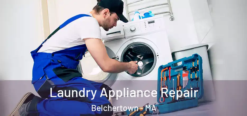 Laundry Appliance Repair Belchertown - MA