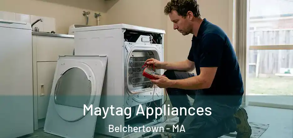 Maytag Appliances Belchertown - MA