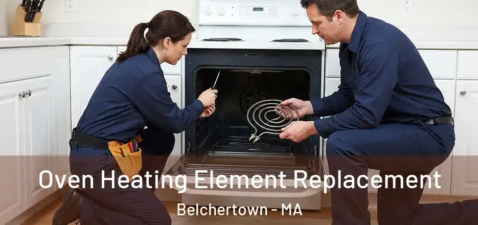 Oven Heating Element Replacement Belchertown - MA