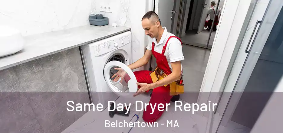 Same Day Dryer Repair Belchertown - MA