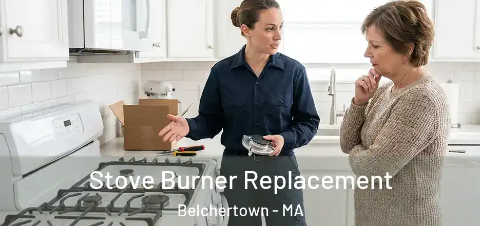 Stove Burner Replacement Belchertown - MA